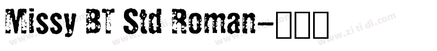 Missy BT Std Roman字体转换